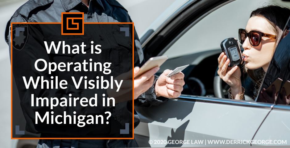 what is operating while visibly impaired in michigan blog img