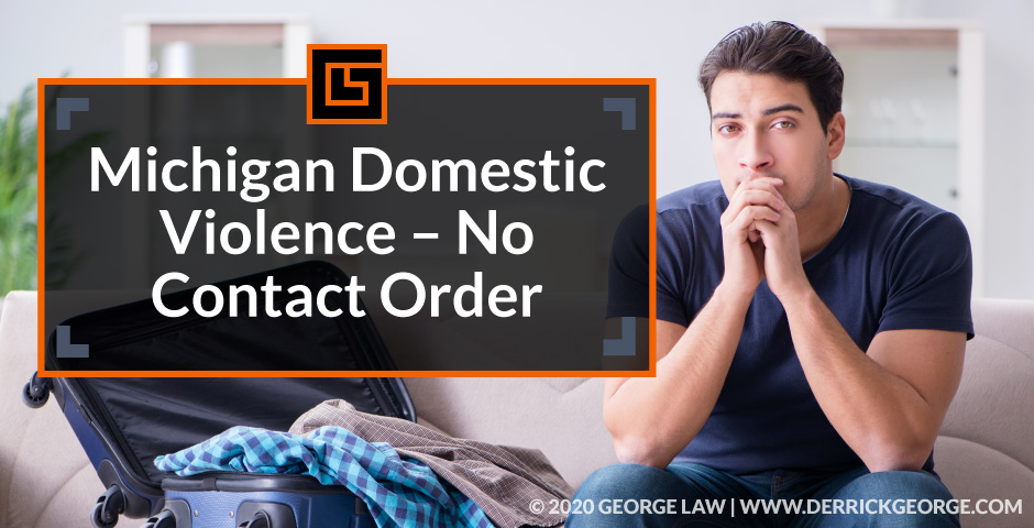 michigan domestic violence no contact order blog img