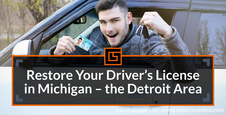 restoring your drivers license in michigan the detroit area blog img
