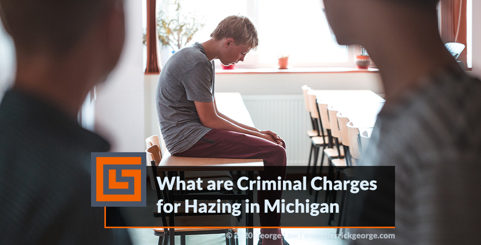 what are criminal charges for hazing in michigan blog img